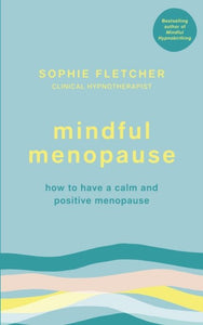 Mindful Menopause : How to have a calm and positive menopause - The Flower & Gift Yard