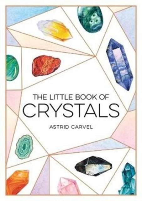 The Little Book of Crystals : A Beginner's Guide to Crystal Healing - The Flower & Gift Yard