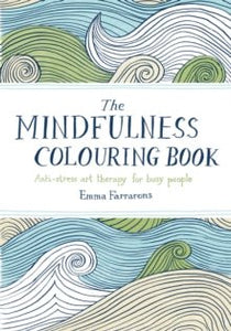The Mindfulness Colouring Book : Anti - stress Art Therapy for Busy People - The Flower & Gift Yard